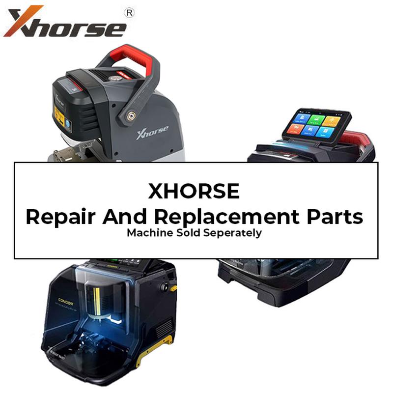 Xhorse - New And Legacy Machines - Repair And Replacement Parts